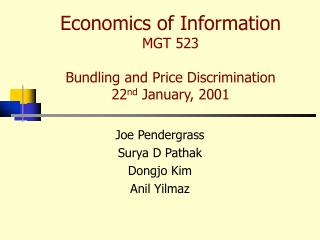 Economics of Information MGT 523 Bundling and Price Discrimination 22 nd January, 2001