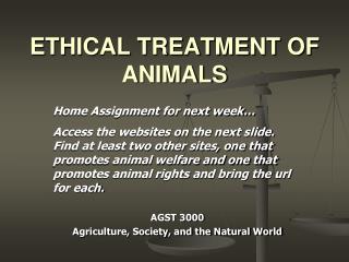 ETHICAL TREATMENT OF ANIMALS