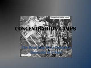 CONCENTRAITION CAMPS