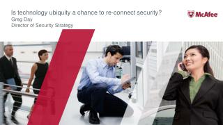 Is technology ubiquity a chance to re-connect security?