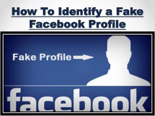 How To Identify a Fake Facebook Profile