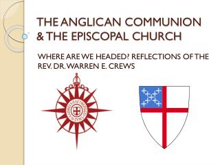 THE ANGLICAN COMMUNION & THE EPISCOPAL CHURCH