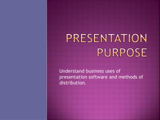 Presentation Purpose