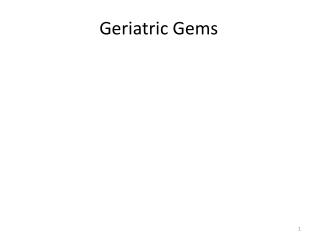 Geriatric Gems