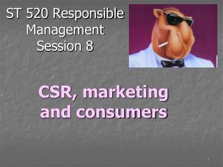 ST 520 Responsible Management Session 8