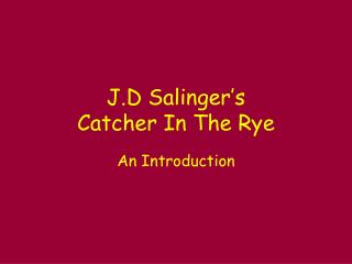 J.D Salinger’s Catcher In The Rye