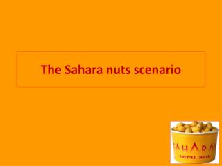 The Sahara nuts scenario