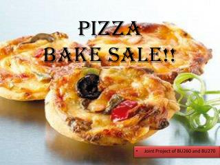 PIZZA BAKE SALE !!