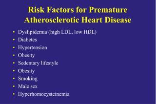 Risk Factors for Premature Atherosclerotic Heart Disease