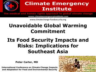 Unavoidable Global Warming Commitment Its Food Security Impacts and Risks: Implications for Southeast Asia