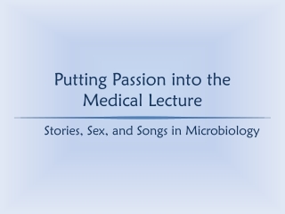 Putting Passion into the Medical Lecture