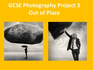 GCSE Photography Project 3 Out of Place