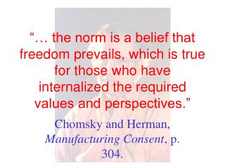 “… the norm is a belief that freedom prevails, which is true for those who have internalized the required values and per