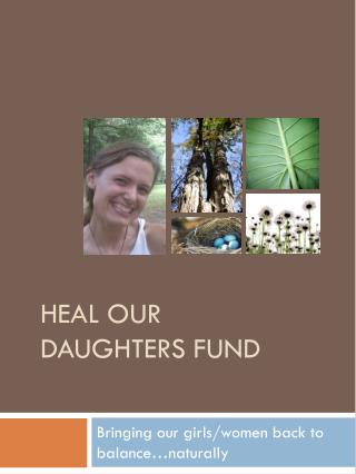 Heal Our Daughters fund