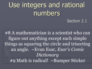 Use integers and rational numbers