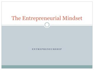 PPT - The Entrepreneurial Mindset PowerPoint Presentation, Free ...