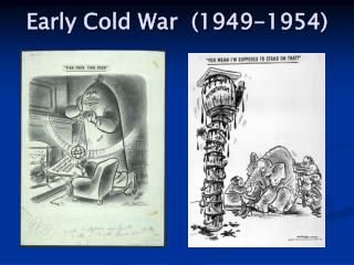 Early Cold War (1949-1954)