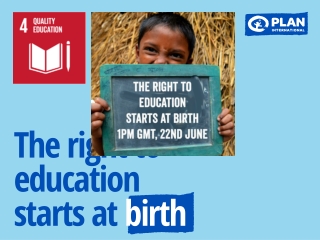 The right to education starts at birth