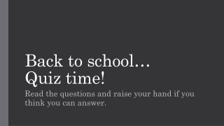 Back to school … Quiz time!