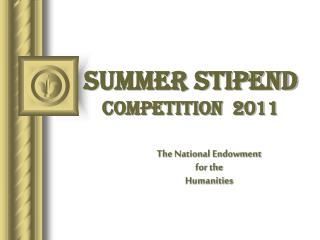 Summer Stipend Competition 2011