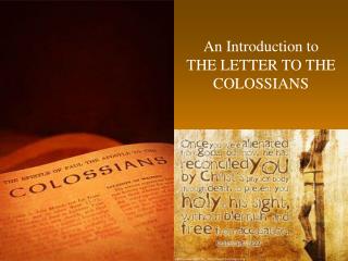 An Introduction to THE LETTER TO THE COLOSSIANS
