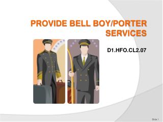 PROVIDE BELL BOY/PORTER SERVICES