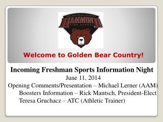 Incoming Freshman Sports Information Night June 11, 2014 Opening Comments/Presentation – Michael Lerner (AAM)