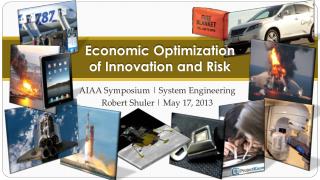 Economic Optimization of Innovation and Risk