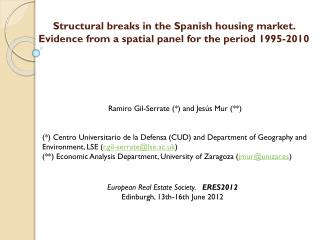 Structural breaks in the Spanish housing market. Evidence from a spatial panel for the period 1995-2010