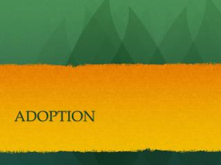 ADOPTION