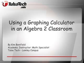 Using a Graphing Calculator in an Algebra 2 Classroom