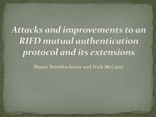 Attacks and improvements to an RIFD mutual authentication protocol and its extensions