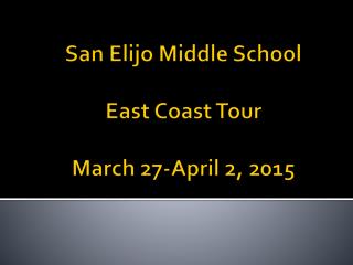 San Elijo Middle School East Coast Tour March 27-April 2, 2015