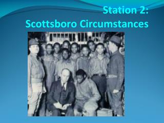 Station 2: Scottsboro Circumstances
