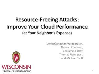 Resource-Freeing Attacks: Improve Your Cloud Performance (at Your Neighbor's Expense)