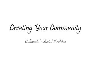Creating Your Community