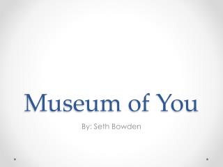 Museum of You