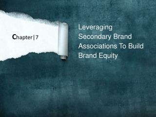 Leveraging Secondary Brand Associations To Build Brand Equity