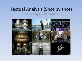 Textual Analysis (Shot by shot)