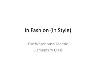 In Fashion (In Style)