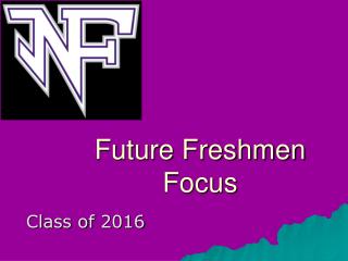 Future Freshmen Focus