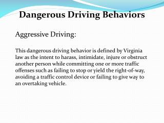Dangerous Driving Behaviors Aggressive Driving: