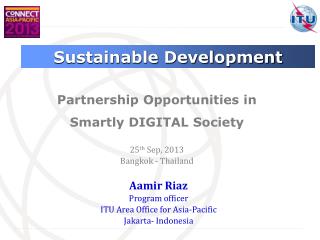 Aamir Riaz Program officer ITU Area Office for Asia-Pacific Jakarta- Indonesia