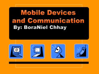 Mobile Devices and Communication