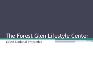 The Forest Glen Lifestyle Center
