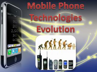 Mobile Phone Technologies Evolution