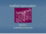 scaffold appreciation