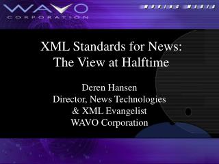 XML Standards for News: The View at Halftime