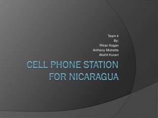 Cell phone station for Nicaragua