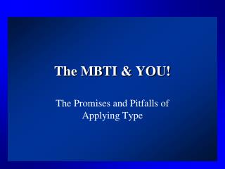 The MBTI & YOU!